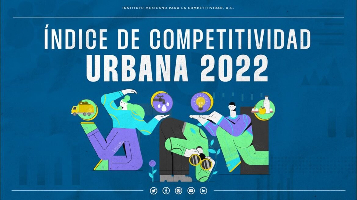 Monterrey, el más competitivo; Baja California y Chihuahua con mejor desempeño