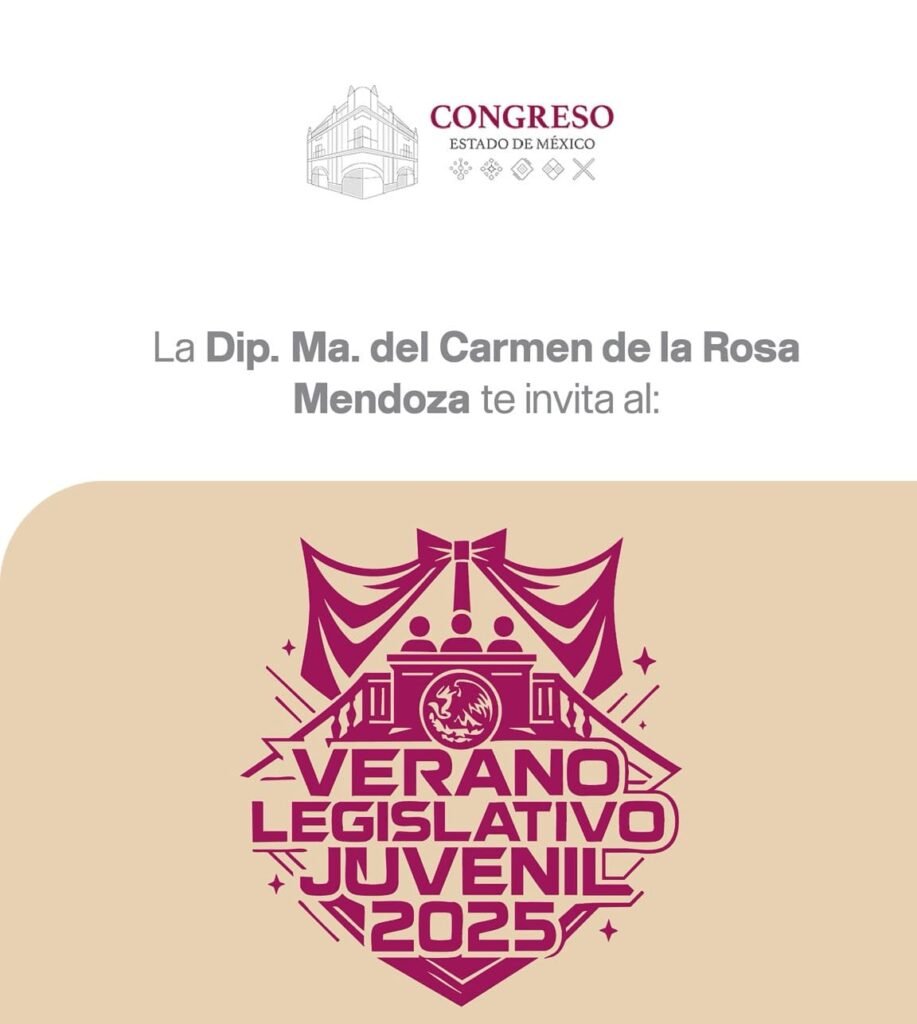Invita Carmen de la Rosa al Verano Legislativo Juvenil 2025 en el Congreso del Edoméx